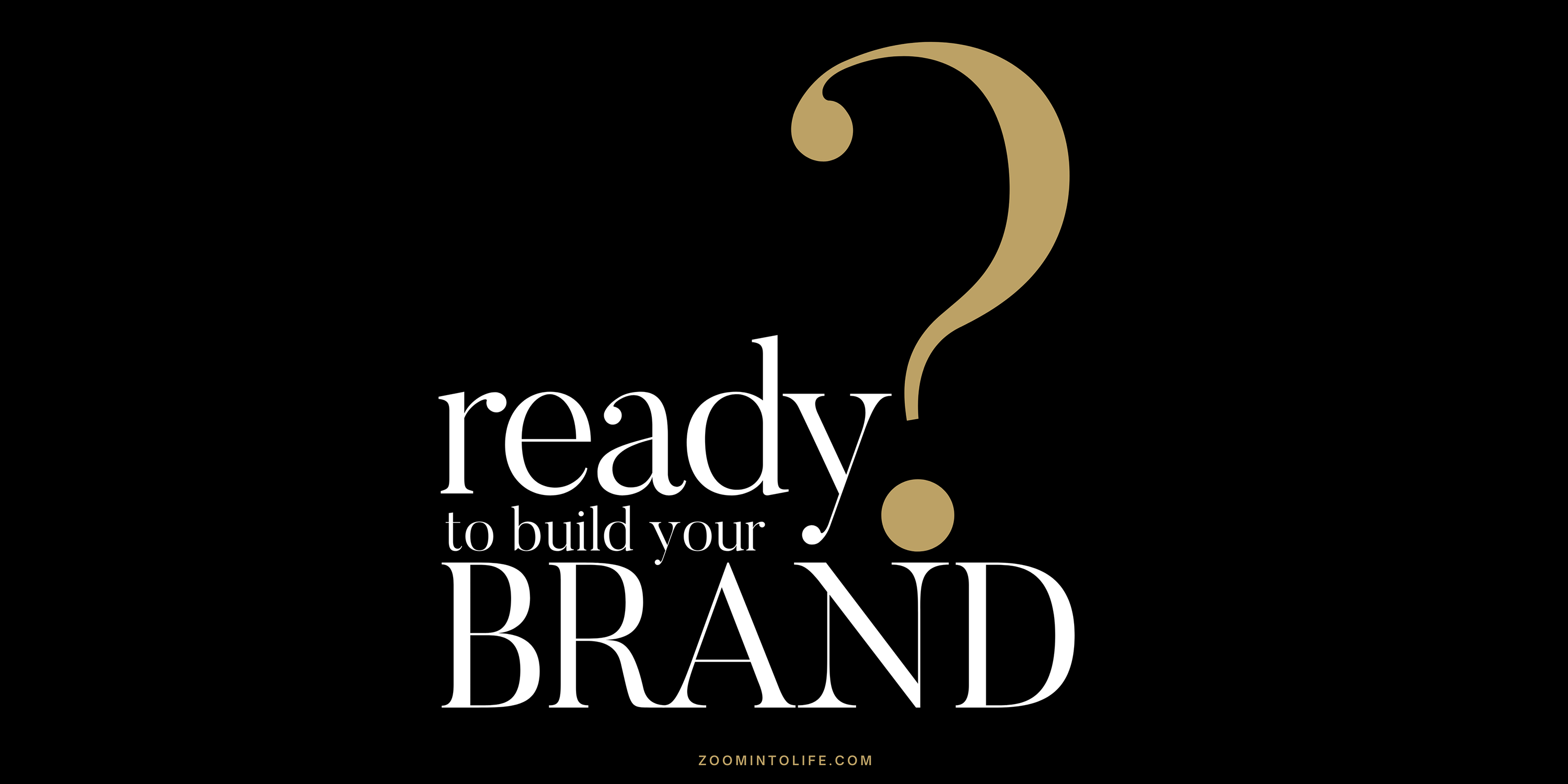 are you ready to build your brand